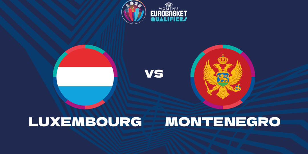 Eurobasket 2025 : Luxembourg - Monténégro