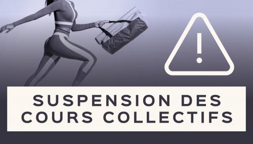 Suspension cours collectifs Suspension cours collectifs